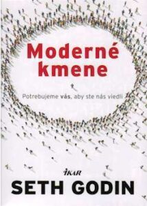 Moderné kmene - Seth Godin