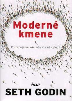 Moderné kmene - Seth Godin