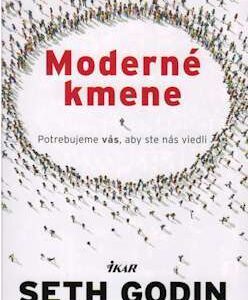 Moderné kmene - Seth Godin