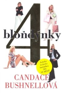 4 blondýnky - 2.vydání - Candace Bushnellová