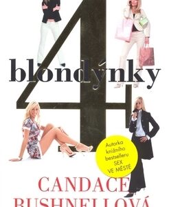 4 blondýnky - 2.vydání - Candace Bushnellová