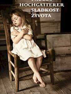 Sladkost života - Paulus Hochgatterer
