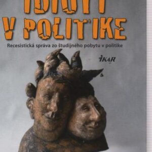 Idioti v politike, 2. vydanie - Jozef Banáš