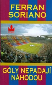 Góly nepadají náhodou - Ferrano Soriano