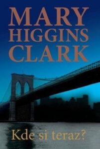 Kde si teraz? - Mary Higgins Clark