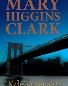 Kde si teraz? - Mary Higgins Clark
