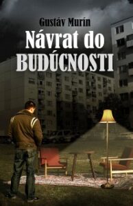 Návrat do budúcnosti - Gustáv Murín