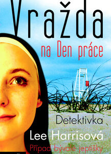 Vražda na Den práce - Lee Harissová
