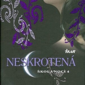 Škola noci 4: Neskrotená - Kolektív autorov