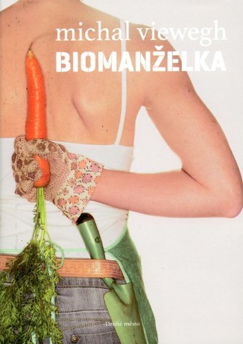 Biomanželka - Michal Viewegh