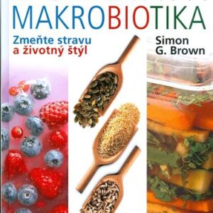 Moderná makrobiotika - Simon G. Brown