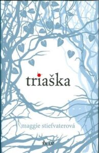 Triaška (Vlci z Mercy Falls 1) - Maggie Stiefvater