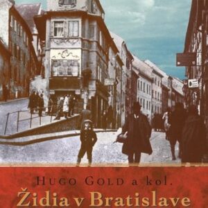 Židia v Bratislave v minulosti a súčasnosti - Hugo Gold