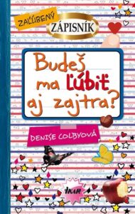 Budeš ma ľúbiť aj zajtra? - Denise Colby