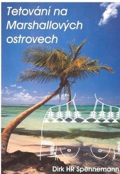 Tetování na Marshallových ostrovech - Radomír Fiksa