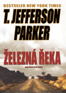 Železná řeka - T. Jefferson Parker