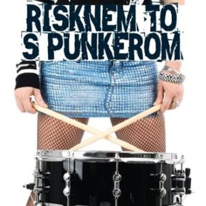 Risknem to s punkerom - Enja Rúčková