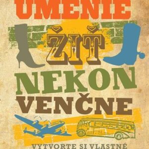 Umenie žiť nekonvenčne - Chris Guillebeau