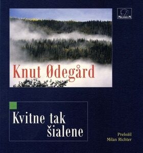 Kvitne tak šialene - Knut Odegard