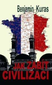Jak zabít civilizaci - Benjamin Kuras
