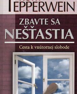 Zbavte sa nešťastia - Kurt Tepperwein