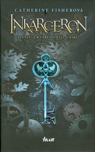 Inkarceron - Catherine Fisherová