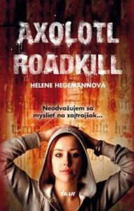 Axolotl Roadkill - Helene Hegemann