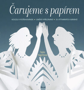 Čarujeme s papírem - Taylor Hagertyová