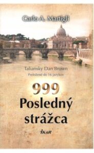 999 Posledný strážca - Carlo A. Martigli