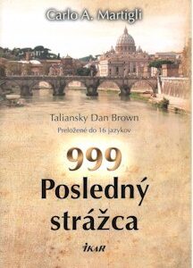 999 Posledný strážca - Carlo A. Martigli