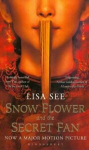 Snow Flower and the Secret Fan - Lisa See