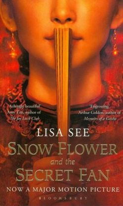 Snow Flower and the Secret Fan - Lisa See