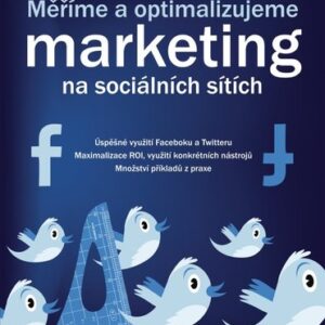 Měříme a optimalizujeme marketing na sociálních sítích - Jim Sterne