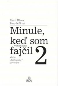 Minule, keď som (výnimočne) fajčil 2 - Pero Le Kvet,