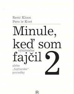 Minule, keď som (výnimočne) fajčil 2 - Pero Le Kvet,