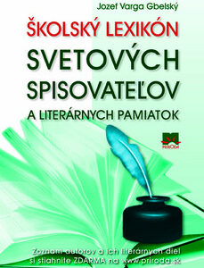 Školský lexikón svetových spisovateľov a literárnych pamiatok - Gbelský Varga Jozef