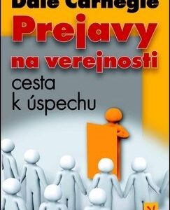 Prejavy na verejnosti - Dale Carnegie