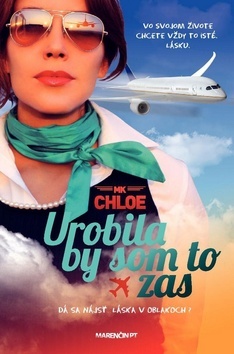 Urobila by som to zas - Chloe MK