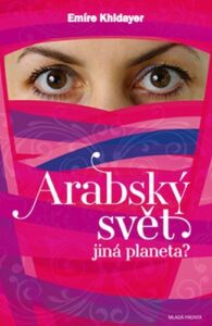 Arabský svět jiná planeta? - Emíre Khidayer