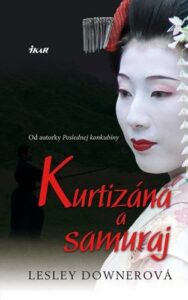 Kurtizána a samuraj - Lesley Downerová