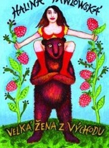 Velká žena z Východu - Halina Pawlowská