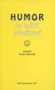 Humor na každú príležitosť - Dušan Marušák
