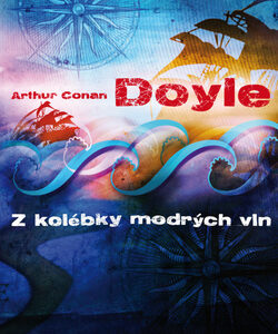 Z kolébky modrých vln - Arthur Conan Doyle