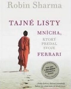 Tajné listy mnícha, ktorý predal svoje Ferrari - Robin S. Sharma