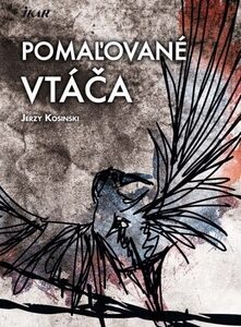 Pomaľované vtáča - Jerzy Kosinski