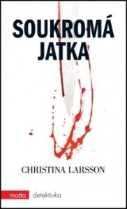 Soukromá jatka - Christina Larsson