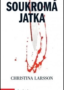 Soukromá jatka - Christina Larsson