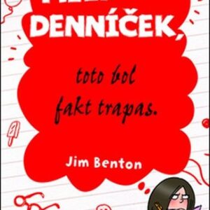 Milý denníček, toto bol fakt trapas! - Jim Benton