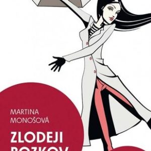 Zlodeji bozkov - Martina Monošová