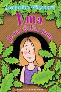 Ema je na všetko sama - Jacqueline Wilson